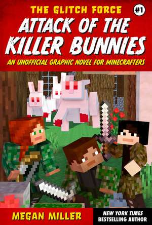 Attack of the Killer Bunnies: An Unofficial Graphic Novel for Minecrafters de Megan Miller