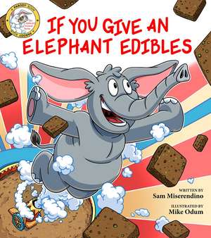 If You Give an Elephant Edibles de Sam Miserendino