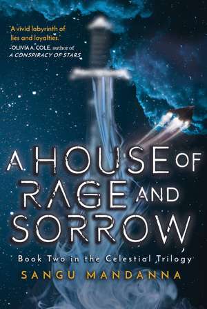 A House of Rage and Sorrow: Book Two in the Celestial Trilogy de Sangu Mandanna