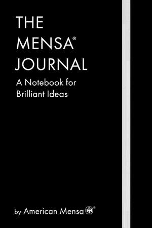 The Mensa® Journal: A Notebook for Brilliant Ideas de American Mensa