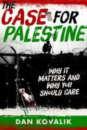 The Case for Palestine de Dan Kovalik