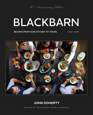 Blackbarn: From Our Kitchen to Yours de John Doherty