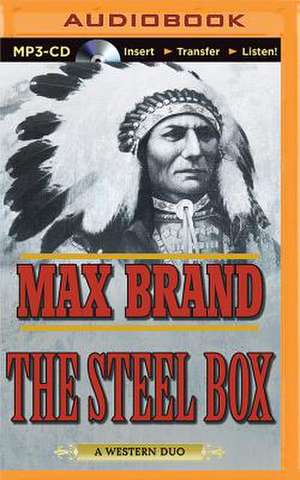 The Steel Box de Max Brand