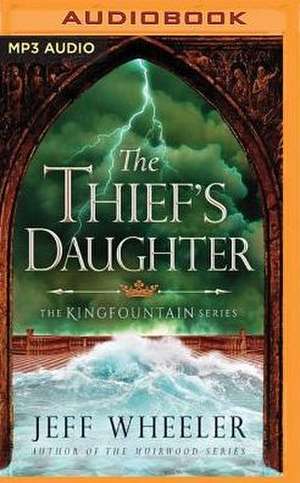 The Thief's Daughter de Jeff Wheeler