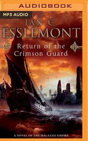 Return of the Crimson Guard de Ian C. Esslemont