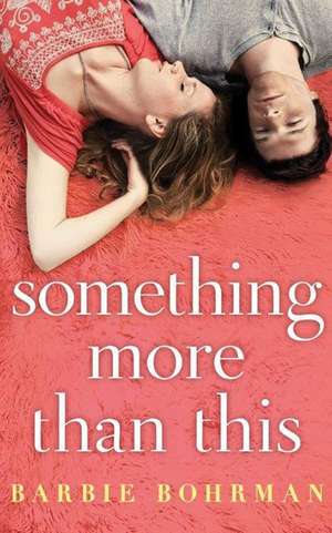 Something More Than This de Barbie Bohrman