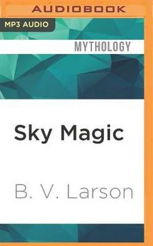 Sky Magic de B. V. Larson