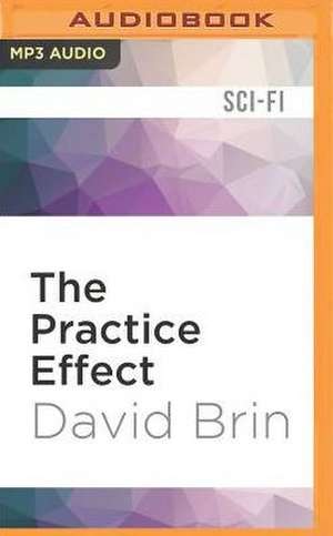 The Practice Effect de David Brin