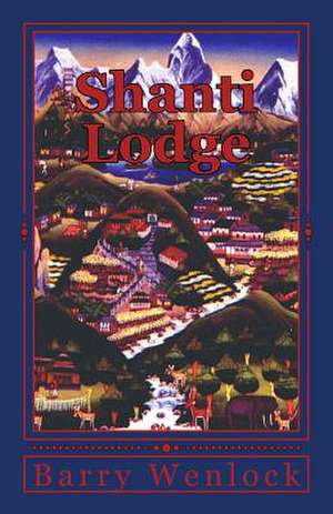 Shanti Lodge de Barry Wenlock