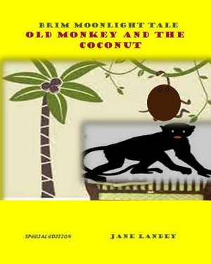 Old Monkey and the Coconut de Jane Landey
