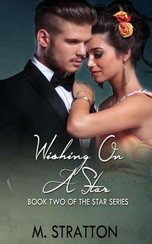 Wishing on a Star de M. Stratton