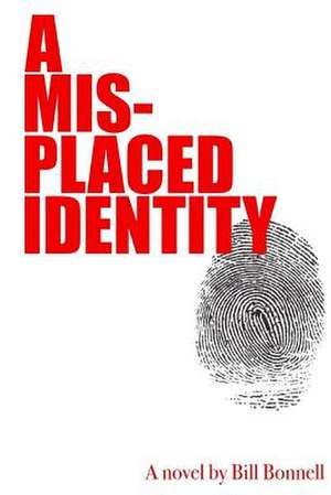 A Misplaced Identity de Bill Bonnell