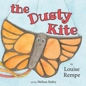 The Dusty Kite de Louise Rempe