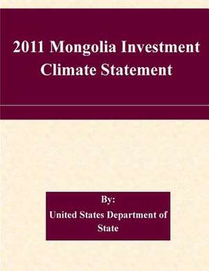 2011 Mongolia Investment Climate Statement de United States Department of State