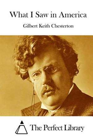 What I Saw in America de G. K. Chesterton