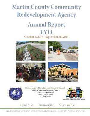 Martin County Community Redevelopment Agency Annual Report Fy14 de Kev Freeman