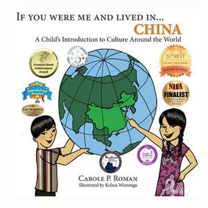 If You Were Me and Lived In...China de Carole P. Roman