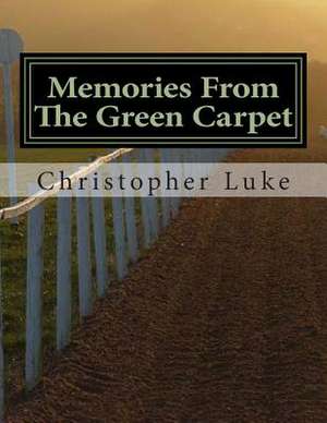 Memories from the Green Carpet de MR Christopher Luke