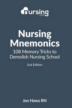 Nursing Mnemonics de Jon Haws