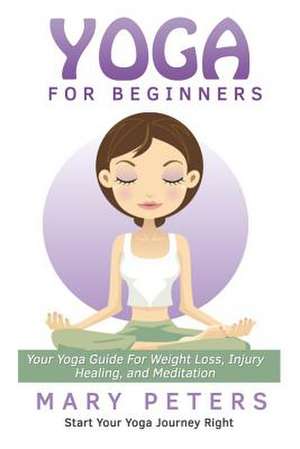 Yoga for Beginners de Mary Peters