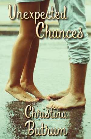 Unexpected Chances de Christina Butrum