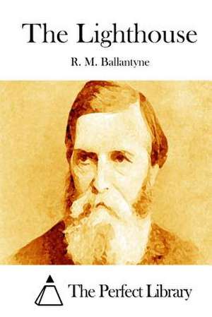 The Lighthouse de R. M. Ballantyne