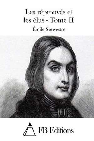 Les Reprouves Et Les Elus - Tome II de Emile Souvestre