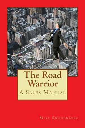 The Road Warrior de Mike Swedenberg