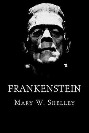 Frankenstein de Mary W. Shelley