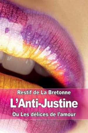 L'Anti-Justine de Restif De La Bretonne