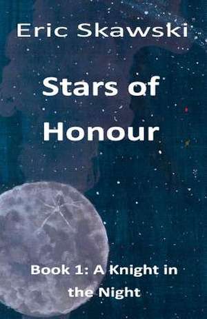 Stars of Honour de MR Eric Skawski