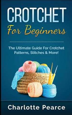 Crochet for Beginners de Charlotte Pearce