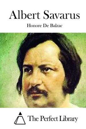 Albert Savarus de Honore De Balzac