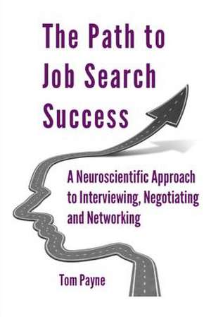 The Path to Job Search Success de Tom Payne