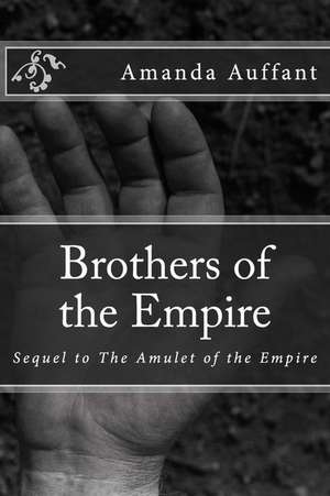 Brothers of the Empire de Amanda Auffant