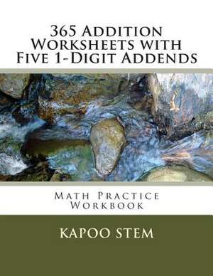 365 Addition Worksheets with Five 1-Digit Addends de Kapoo Stem