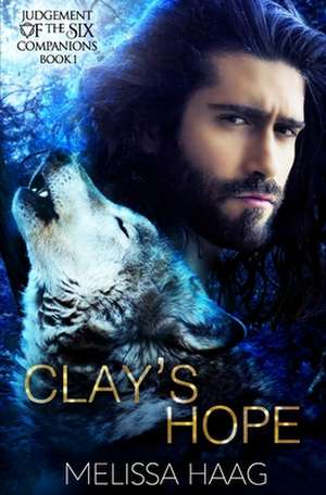 Clay's Hope de Melissa Haag