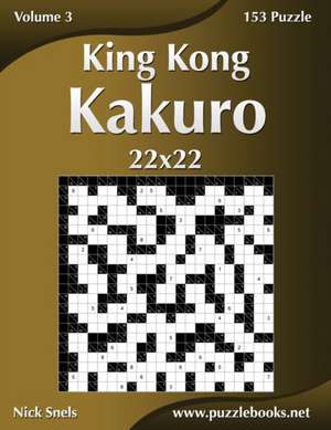 King Kong Kakuro 22x22 - Volume 3 - 153 Puzzle de Nick Snels