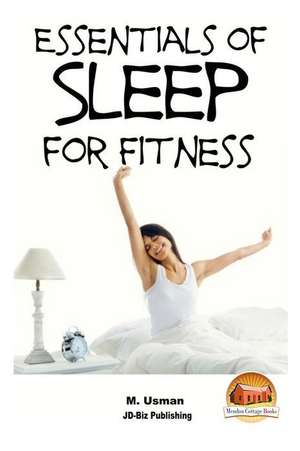 Essentials of Sleep for Fitness de M. Usman