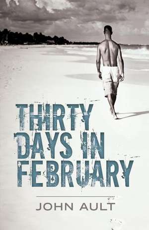 Thirty Days in February de John Ault