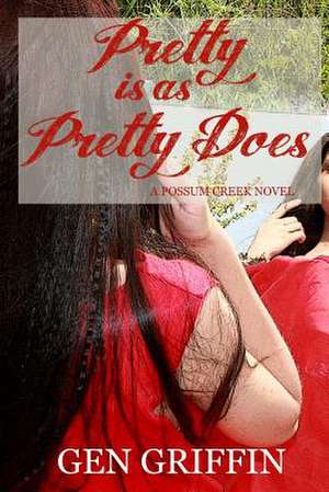 Pretty Is as Pretty Does de Gen Griffin