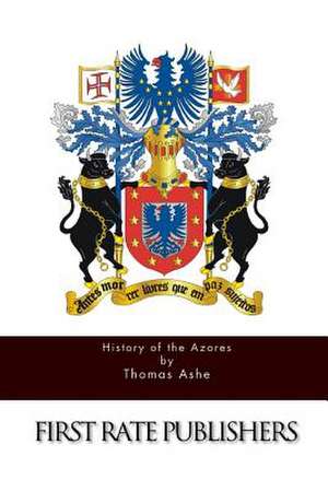 History of the Azores de Thomas Ashe