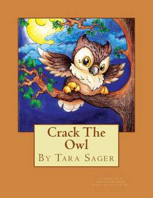 Crack the Owl de Tara Sager