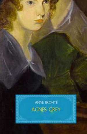 Agnes Grey de Anne Bronte