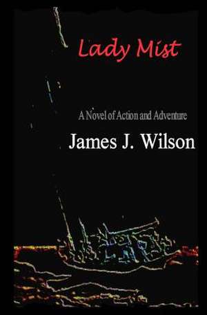 Lady Mist de Wilson, James J.