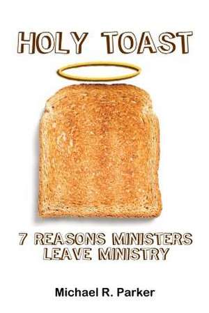 Holy Toast de Michael R. Parker