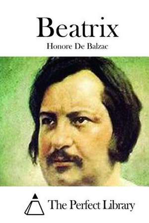 Beatrix de Honore De Balzac