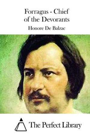 Forragus - Chief of the Devorants de Honore De Balzac