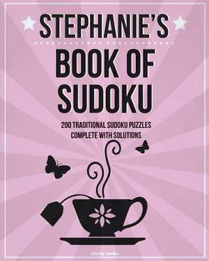 Stephanie's Book of Sudoku de Clarity Media