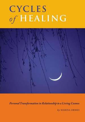 Cycles of Healing de Marina Ormes